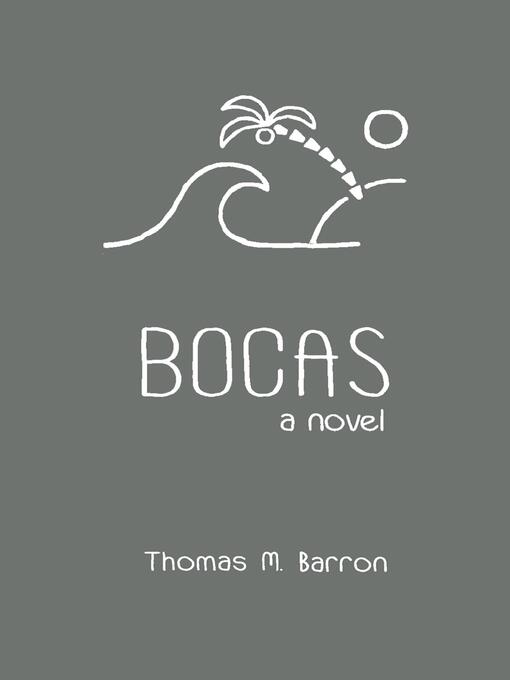 Title details for Bocas by Thomas M. Barron - Available